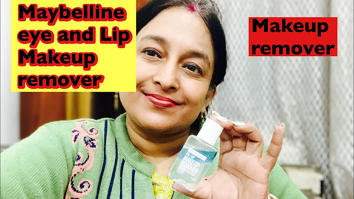 Maybelline eye lip makeup remover review năm 2024
