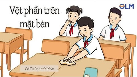 Vệt phấn trên mặt bàn - Tiếng Việt 4 - Cánh Diều - OLM.vn
