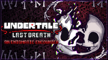 [ Undertale: The Last Breath ] An Enigmatic Encounter - Animated Soundtrack Video || Dendy