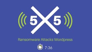 Ransomware Attacks Wordpress - 5x5 with Paul