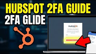 How to authenticate with HubSpot using two-factor verification - Complete Guide
