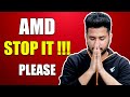 AMD India, Stop It!!! Please [HINDI] Humble Request from a Fanboy