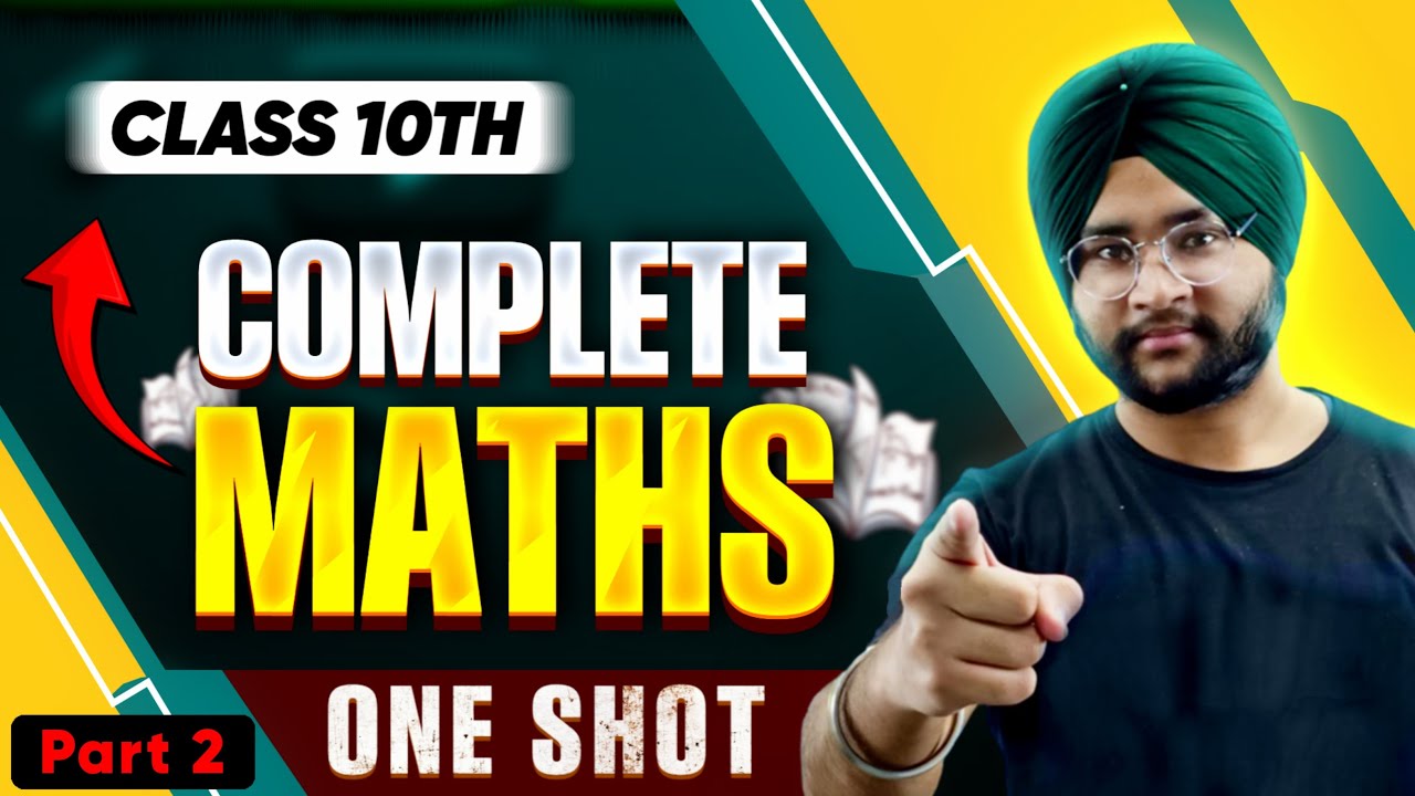 Complete MATHS in 1 Shot - Theory + Impt Questions + PYQs : Part 2 ...