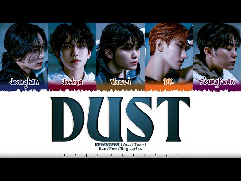 SEVENTEEN (Vocal Team) - 'DUST' (먼지) Lyrics [Color Coded_Han_Rom_Eng]