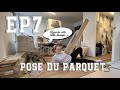 Ep7  on pose le parquet