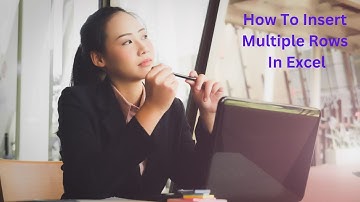 How to Insert Multiple Rows in Excel