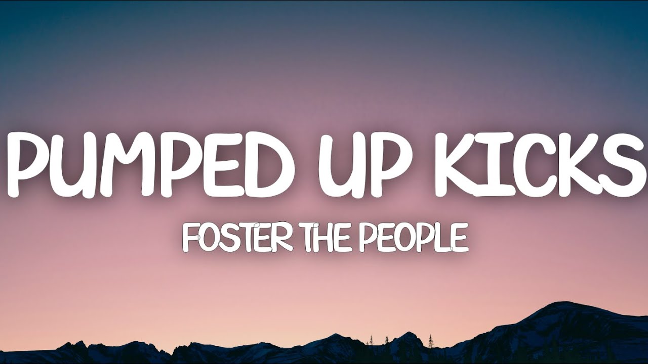 Foster The People - Pumped Up Kicks (Lyrics)
