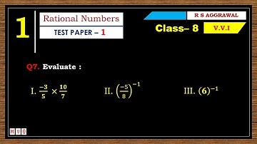 Math Class 8 | Test Paper - 1 | Qus. 7 | Rational Numbers | Chapter - 1 | R S AGGARWAL  #mvo