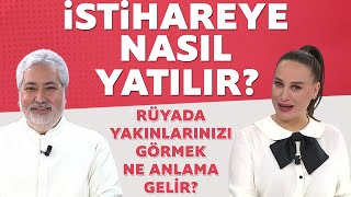 İstihareye nasıl yatılır? Mehmet Emin Kırgül rüya yorumları