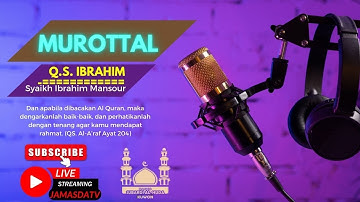 Bacaan Merdu Surah Ibrahim سورة ابراهيم ||Syeikh Ibrahim Mansour