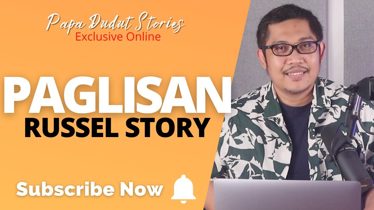 RUSSEL | PAPA DUDUT STORIES