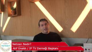 Netizen Nedir? Atıf Ünaldı