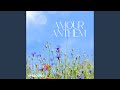 Amour Anthem