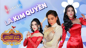 LA KIM QUYỀN - Tổng hợp những màn Kêu Lô Tô cực hay - cực cuốn 😘🥰