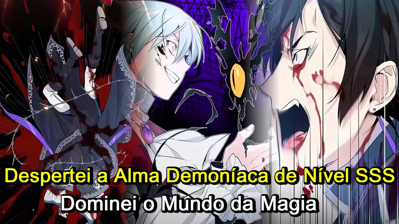 Despertei a Alma Demoníaca de Nível SSS, Dominei o Mundo da Magia | Resumo Manhwa
