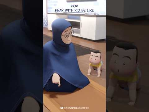 I'm Best Muslim: POV - Pray With Kid Be Like