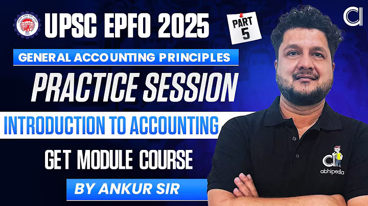 UPSC EPFO 2025 | Practice & Revision Session - 5 | Introduction to Accounting | By Ankur Sir