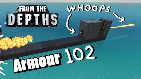 Armour 102 - Armour Block Orientation Tutorial, From the Depths