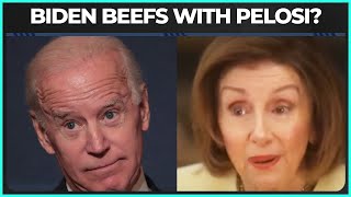 WATCH: Nancy Pelosi Hints At STRAINED RELATIONSHIP With Joe Biden