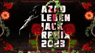 Azad - Leben - Remix 2023 I JACK REMIX