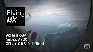 Volaris 634 | Airbus A320 | Guadalajara - Cancun | Full flight pax view