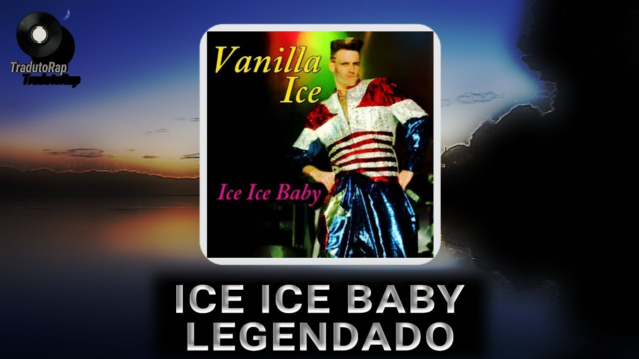 Ice Vanilla - Ice Ice Baby | Legendado [PT/BR] - YouTube