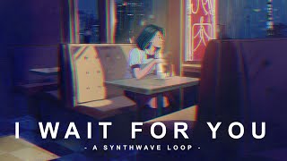 I Wait for You - Lupus Nocte [Synthwave Loop]
