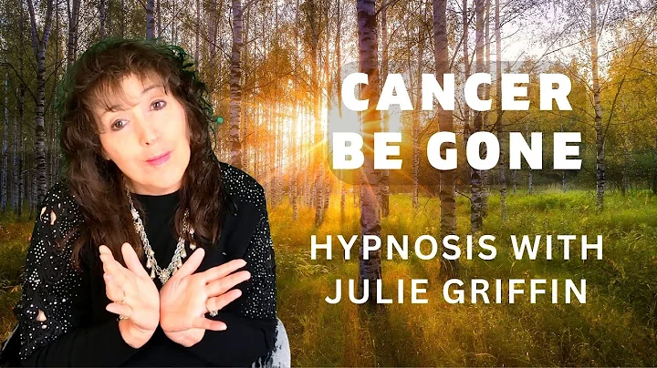 CANCER BE GONE a Healing Hypnosis Video with Julie...