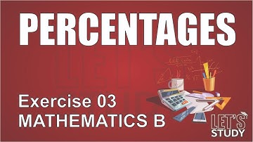 Exercise 03 (Part 1) | Percentages | Unit 01| Edexcel IGCSE Mathematics B