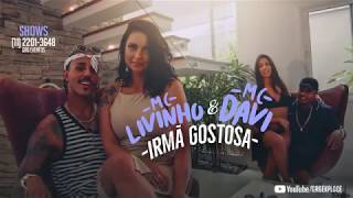 MC Livinho e MC Davi -  Irmã Gostosa (Video Clipe) Perera DJ
