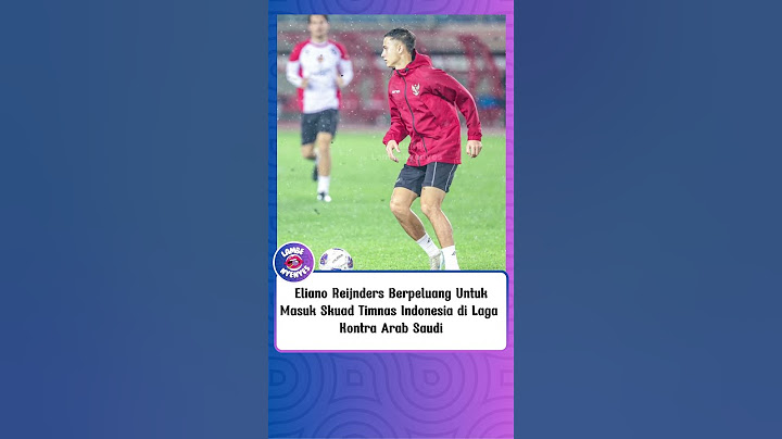 Eliano Reijnders Berpeluang Untuk Masuk Skuad Timnas Indonesia di Laga Kontra Arab Saudi