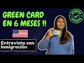 GREEN CARD EN 6 MESES + Entrevista con Inmigración