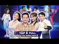 SIÊU TÀI NĂNG NHÍ 2 - TẬP 5 | Trấn Thành, Hari Won cảm phục 'CẬU BÉ 1 CHÂN' với nghị lực phi thường