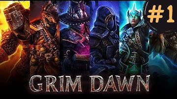Grim Dawn: Very Dark Fantasy Action RPG Part 1 Gameplay Walkthrough (No Commentary, PC)