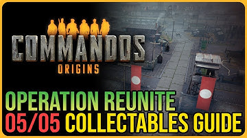 Commandos Origins – Operation Reunite All Collectables