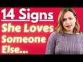 14 Signs She Is In Love With Someone Else