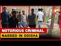 Notorious Criminal Injured In Police Encounter In Bhadrak | Odisha | OTV