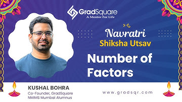 How to find the Number of Factors | Number System | Navratri Shiksha Utsav |Kushal Bohra| GradSquare