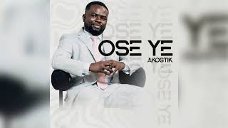 Akostik -- Ose Ye Hail -- Audio