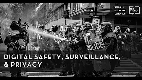 PEN America's Digital Safety, Privacy, & Surveillance for Reporters