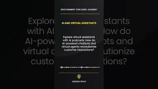 💬 AI and Virtual Assistants Explore virtual assistants with AI podcasts How do AI-powered chatb