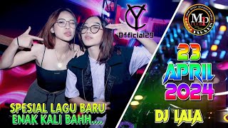 SEPECIAL PARTY LAGU BARU NYA DJ LALA MP CLUB PEKANBARU GASS POLLL 23 APRIL 2024