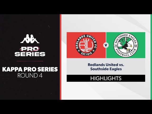 Kappa Pro Series R4 - Redlands United vs. Southside Eagles Highlights