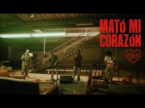 Piso 21 - Mató Mi Corazón (Video Oficial)