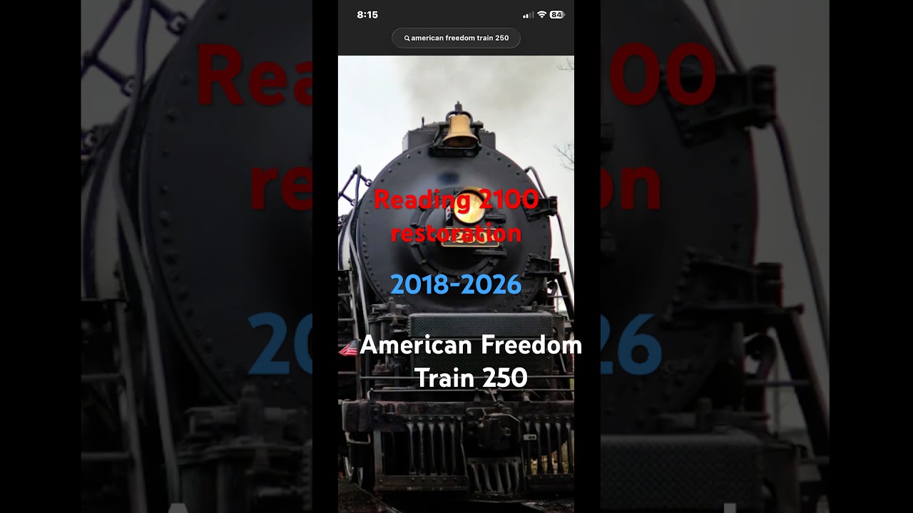 Reading 2100 as American Freedom Train 250 and restoration 