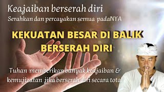 Kekuatan besar dibalik berserah diri,menarik keajaiban dan kemujizatan