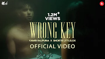 Wrong Key (Official Video) - Kambi Rajpuria - Shortie Littlelox - Nagii  - latest punjabi song 2022