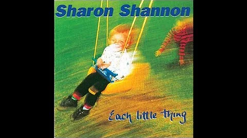 Sharon Shannon - Each Little Thing (Diarmuid's Mar...