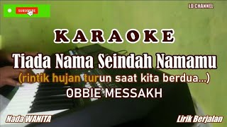 Tiada Nama Seindah Namamu  Obbie Messakh karaoke Wanita  Tio Fanta Pinem