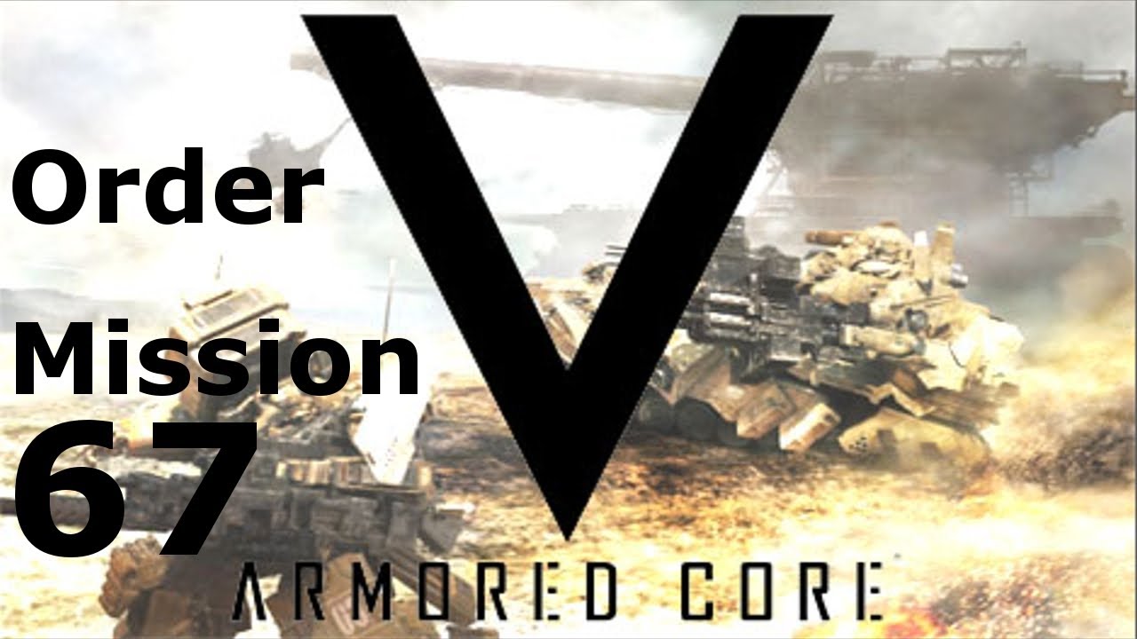 Armored Core V: Order Mission 67